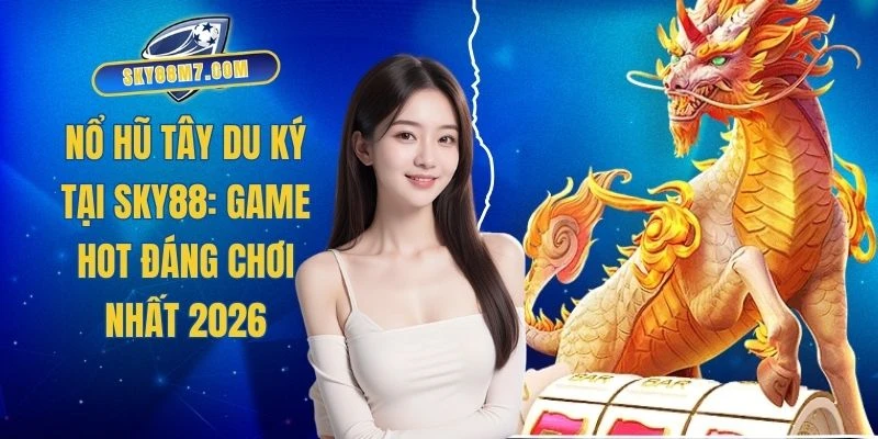 Nổ Hũ Tây Du Ký